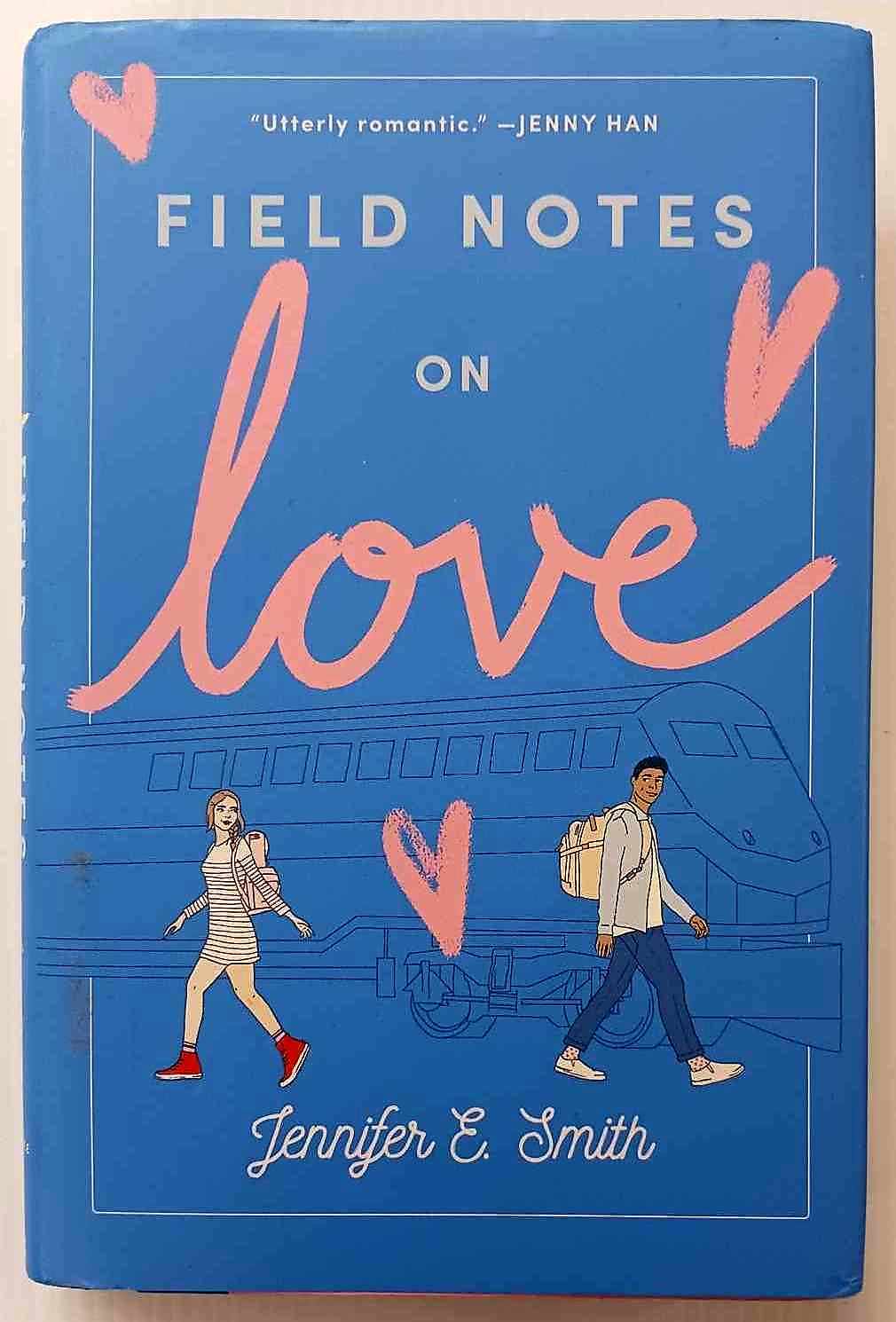 FIELD NOTES ON LOVE - Jennifer E. Smith