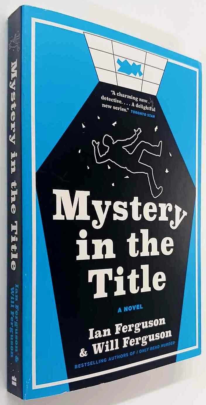 MYSTERY IN THE TITLE - Ian Ferguson, Will Ferguson - Image 4
