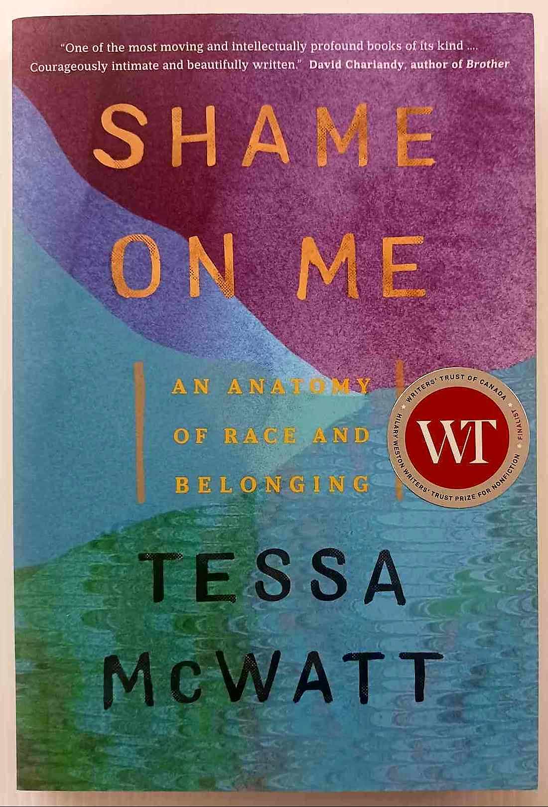 SHAME ON ME - Tessa McWatt